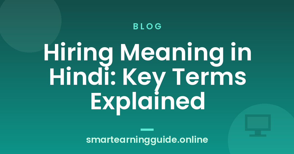 Hiring Meaning in Hindi: Key Terms Explained