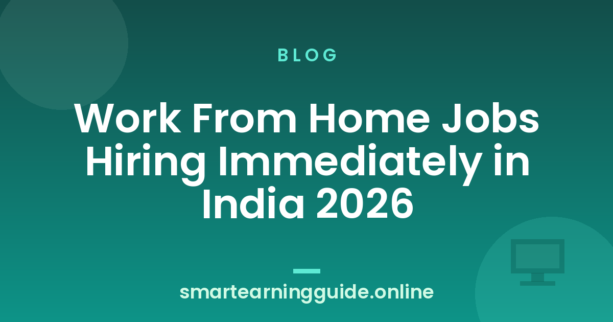Work From Home Jobs Hiring Immediately in India 2026