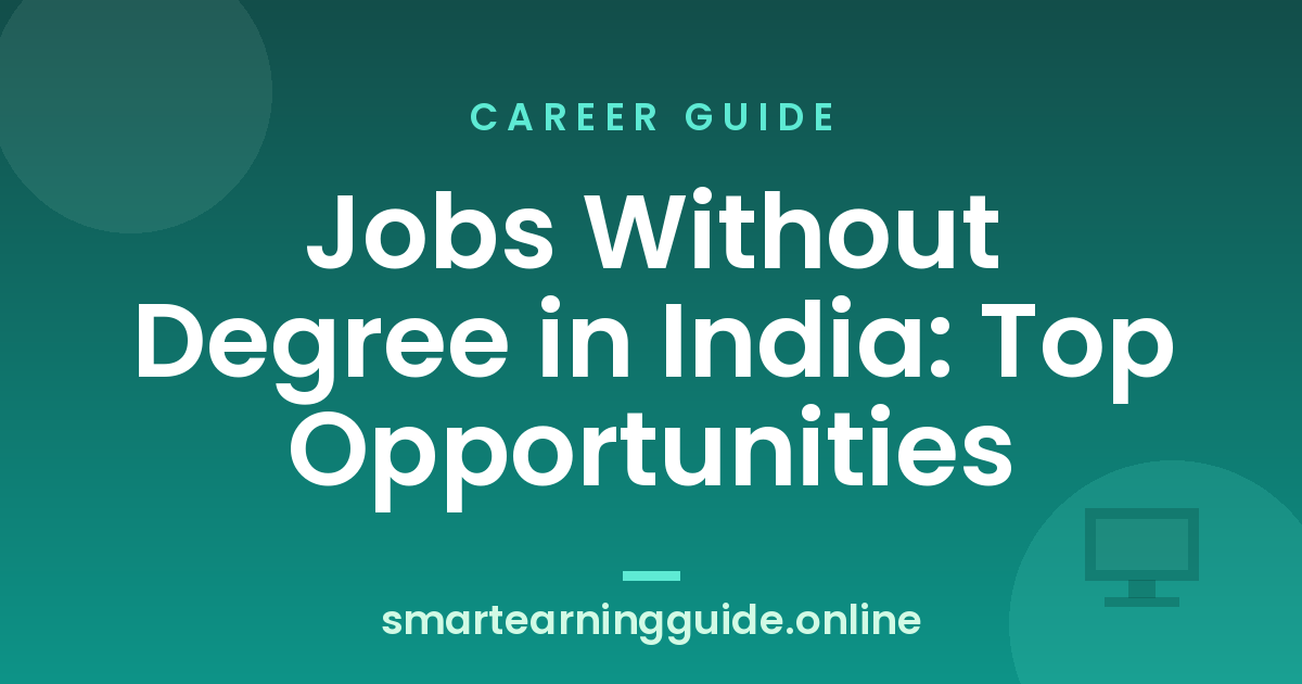 Jobs Without Degree in India: Top Opportunities