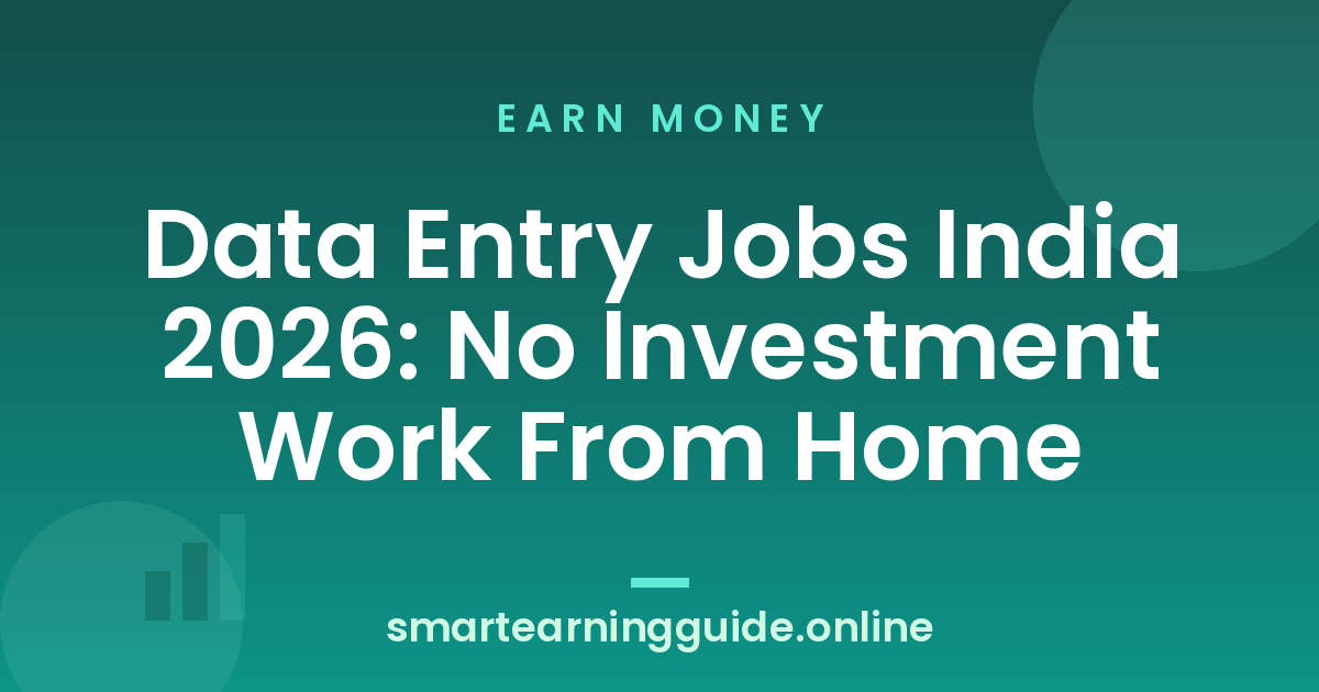Data Entry Jobs India 2026: No Investment Work From Home