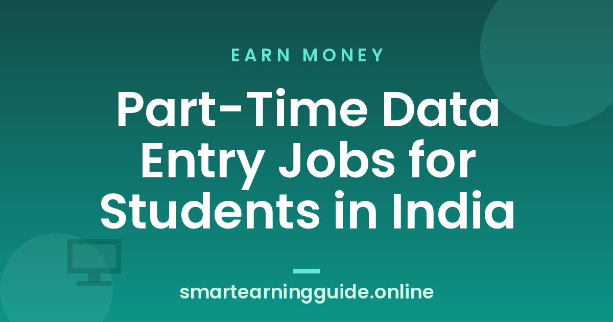 Part-Time Data Entry Jobs for Students in India